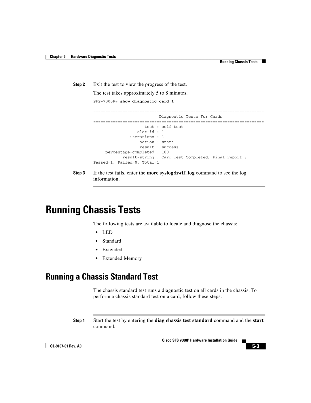 Cisco Systems Cisco SFS 7000P manual Running Chassis Tests, Running a Chassis Standard Test, SFS-7000P#show diagnostic card 