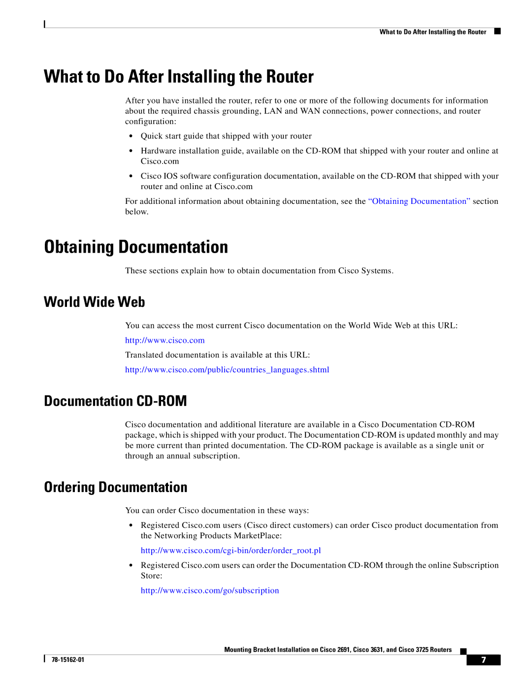 Cisco Systems CISCO3725, CISCO2691 manual What to Do After Installing the Router, Obtaining Documentation, World Wide Web 