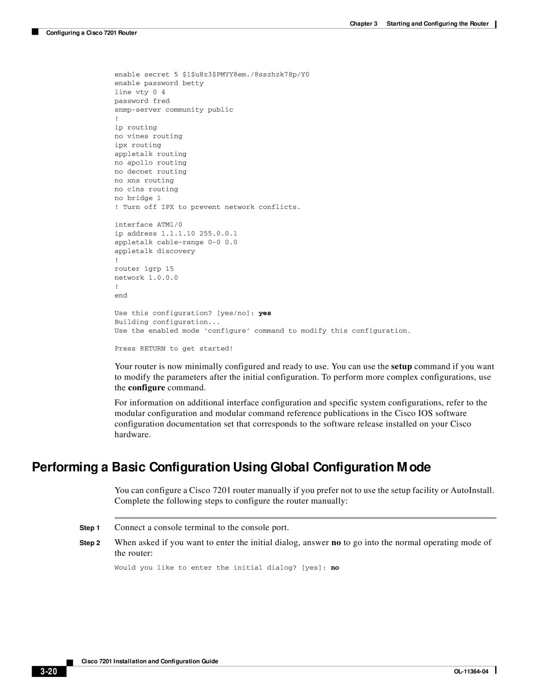 Cisco Systems CISCO7201 manual Would you like to enter the initial dialog? yes no 