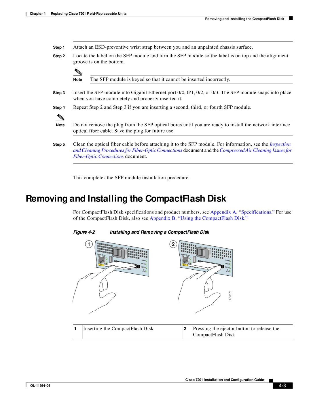 Cisco Systems CISCO7201 manual Removing and Installing the CompactFlash Disk, Installing and Removing a CompactFlash Disk 