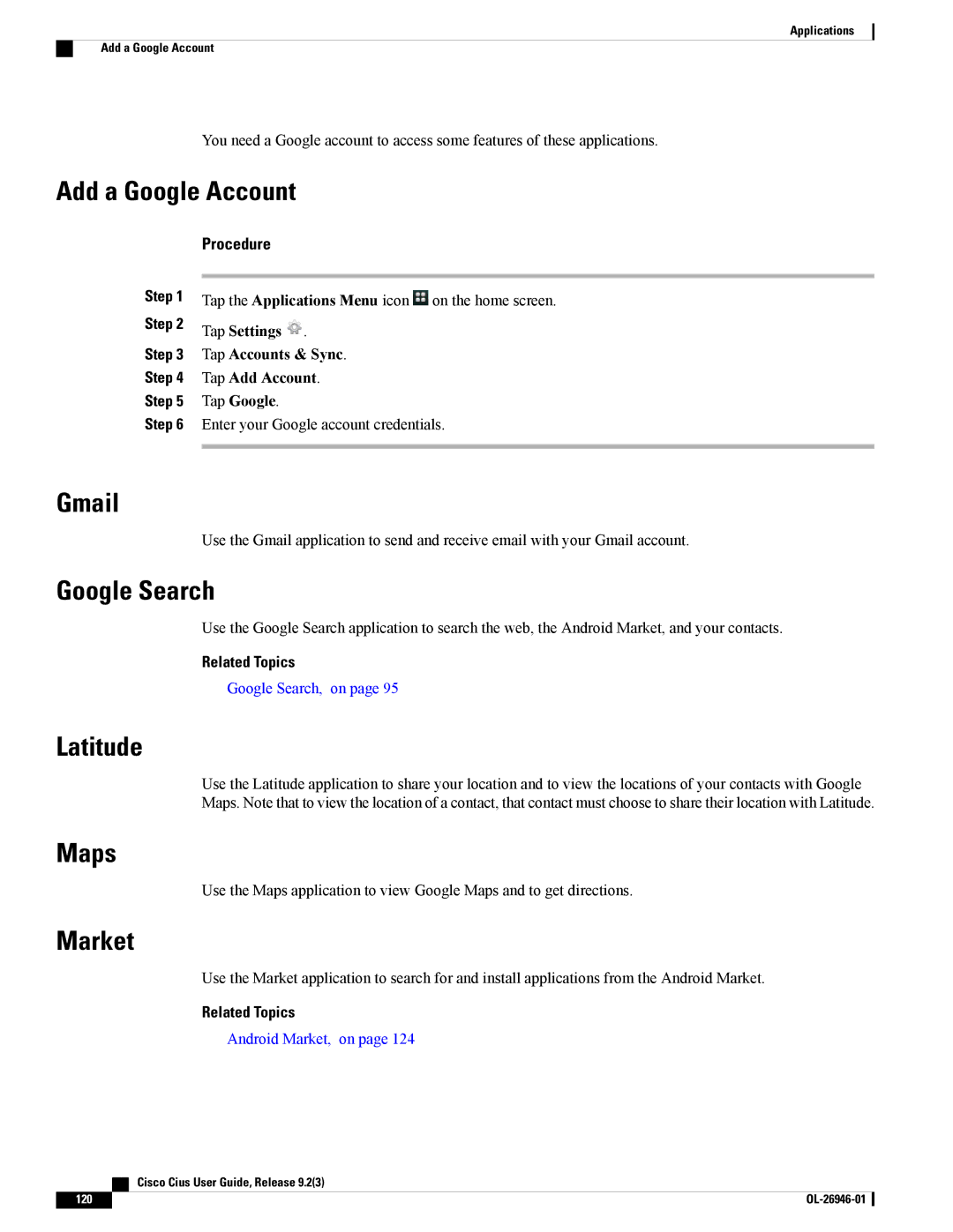 Cisco Systems CiscoCius manual Add a Google Account, Gmail, Google Search, Latitude, Maps, Market 