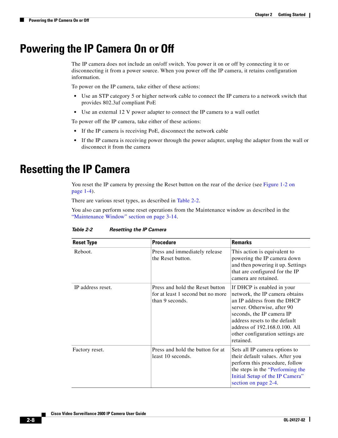 Cisco Systems CIVS-IPC-2600 manual Powering the IP Camera On or Off, Resetting the IP Camera, Reset Type Procedure Remarks 