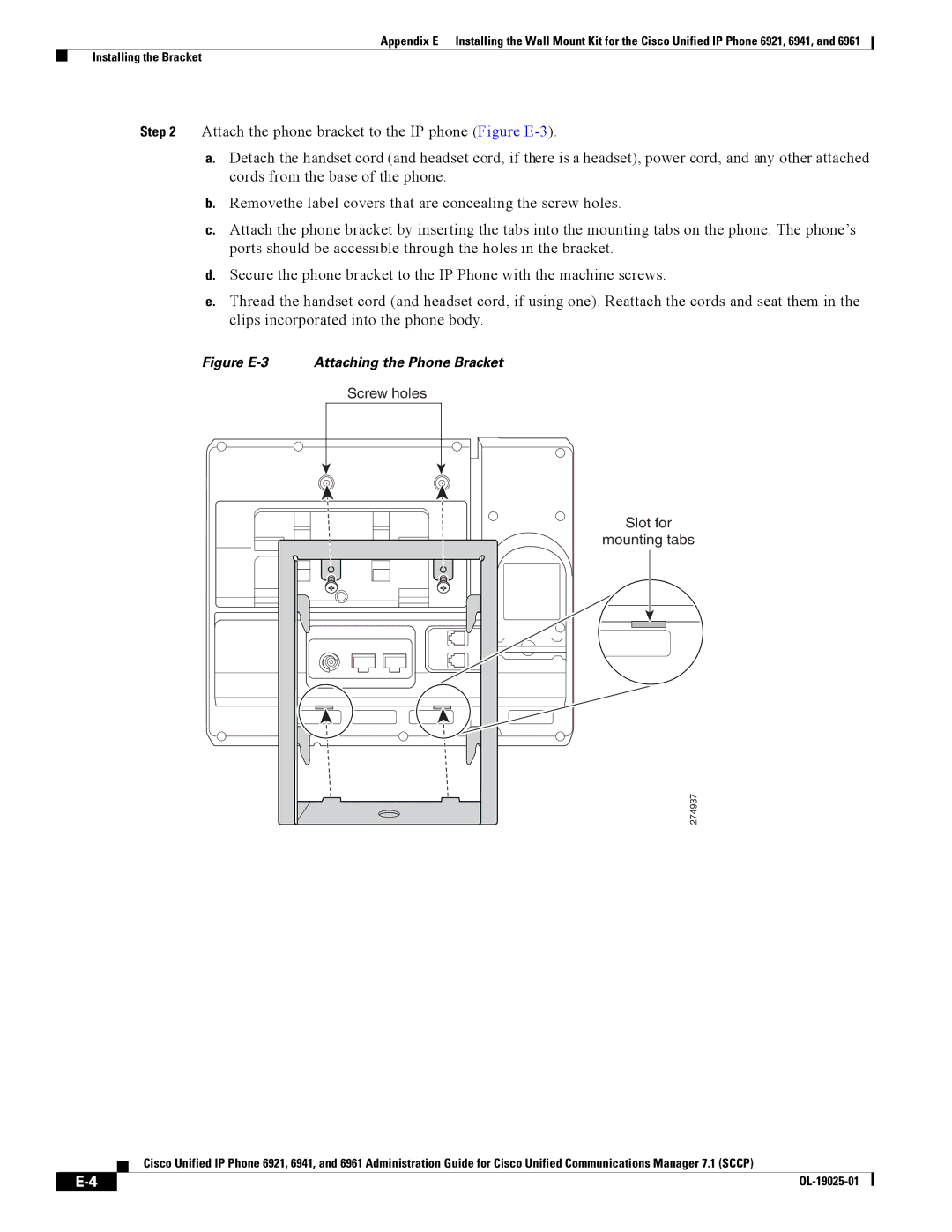 Cisco Systems CP6921CK9 manual Figure E-3 Attaching the Phone Bracket 