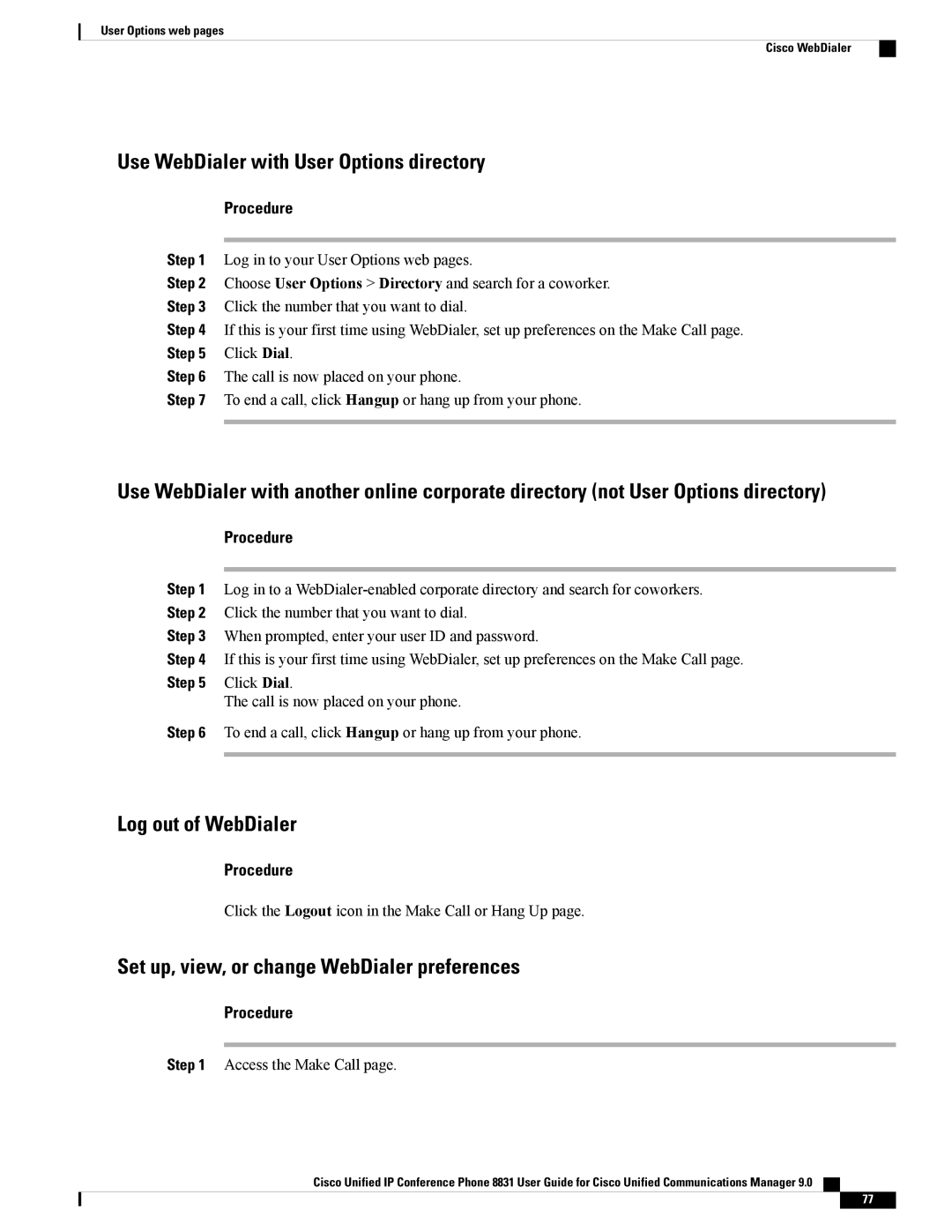 Cisco Systems CP8831DCK9, CP8831K9, CPMICWIREDS Use WebDialer with User Options directory, Log out of WebDialer, Click Dial 