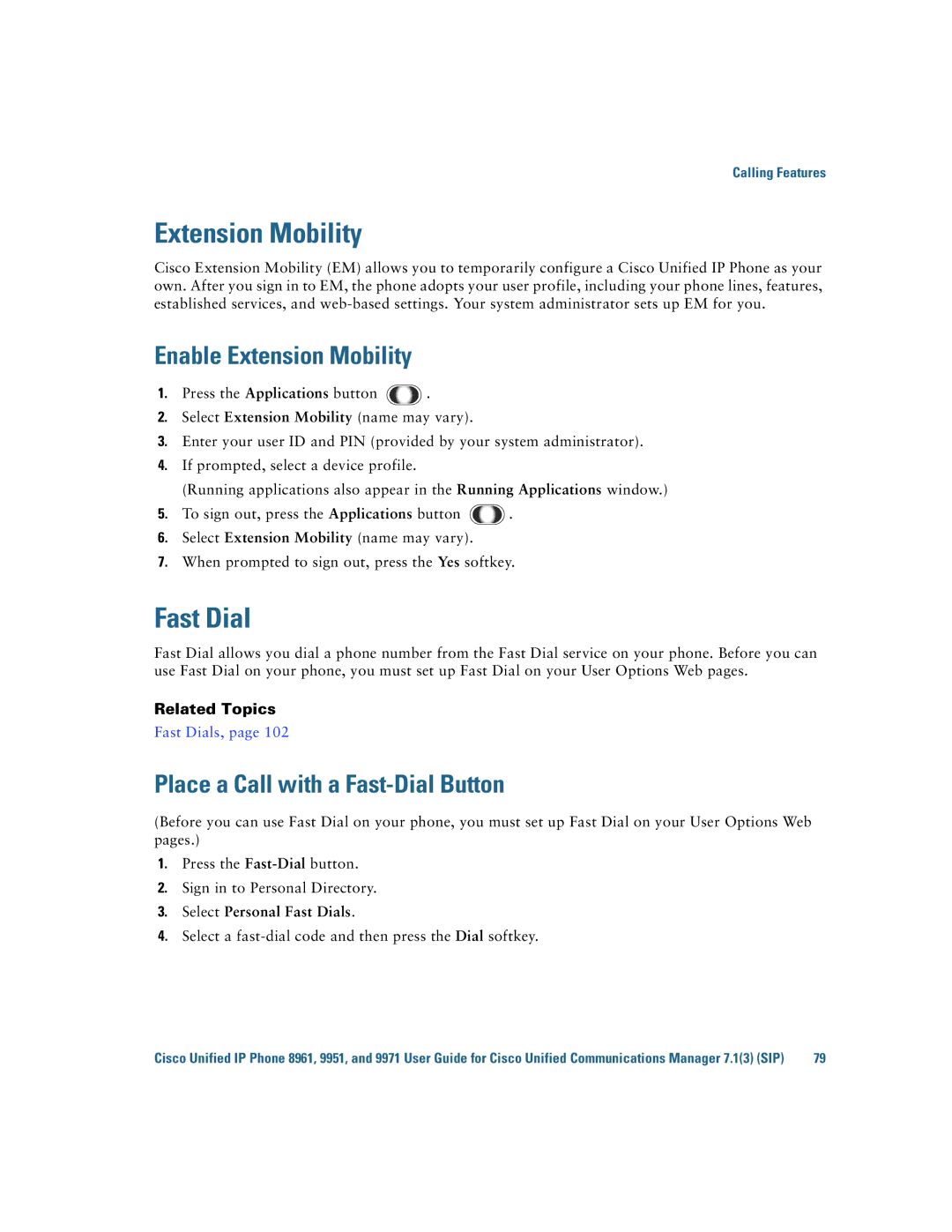 Cisco Systems CP9951CCAMK9 manual Fast Dial, Enable Extension Mobility, Place a Call with a Fast-Dial Button 