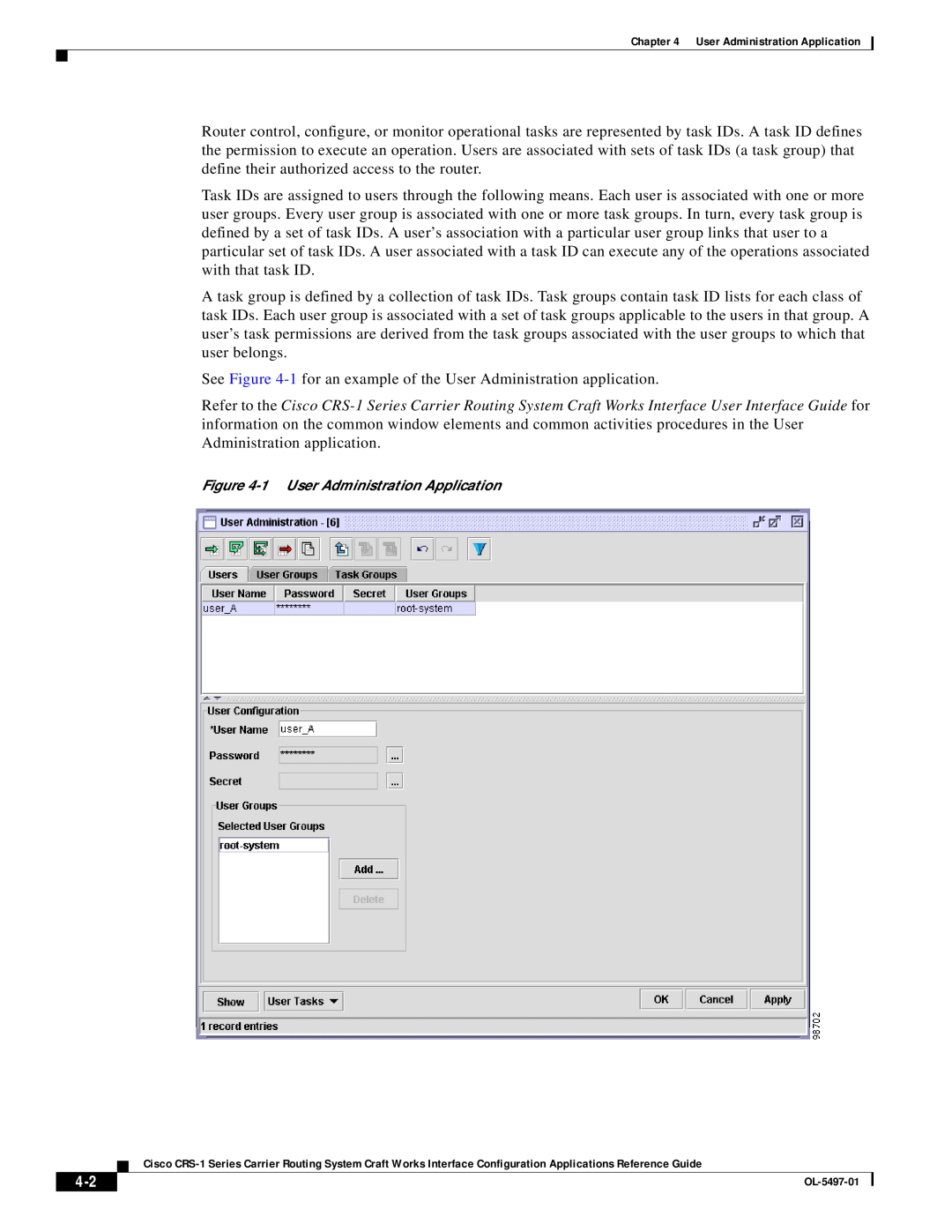 Cisco Systems CRS-1 Series manual See -1 for an example of the User Administration application 
