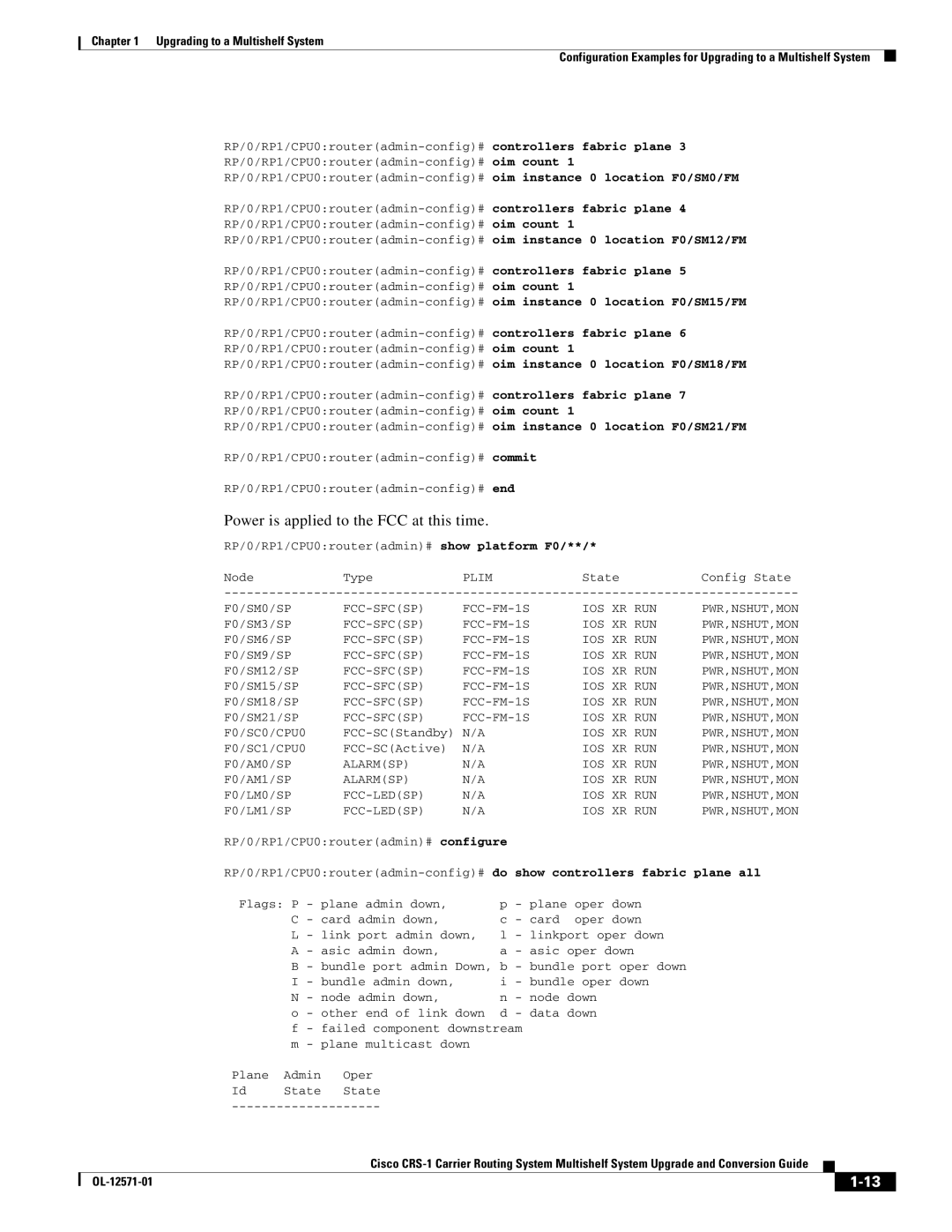 Cisco Systems CRS-1 manual Power is applied to the FCC at this time 