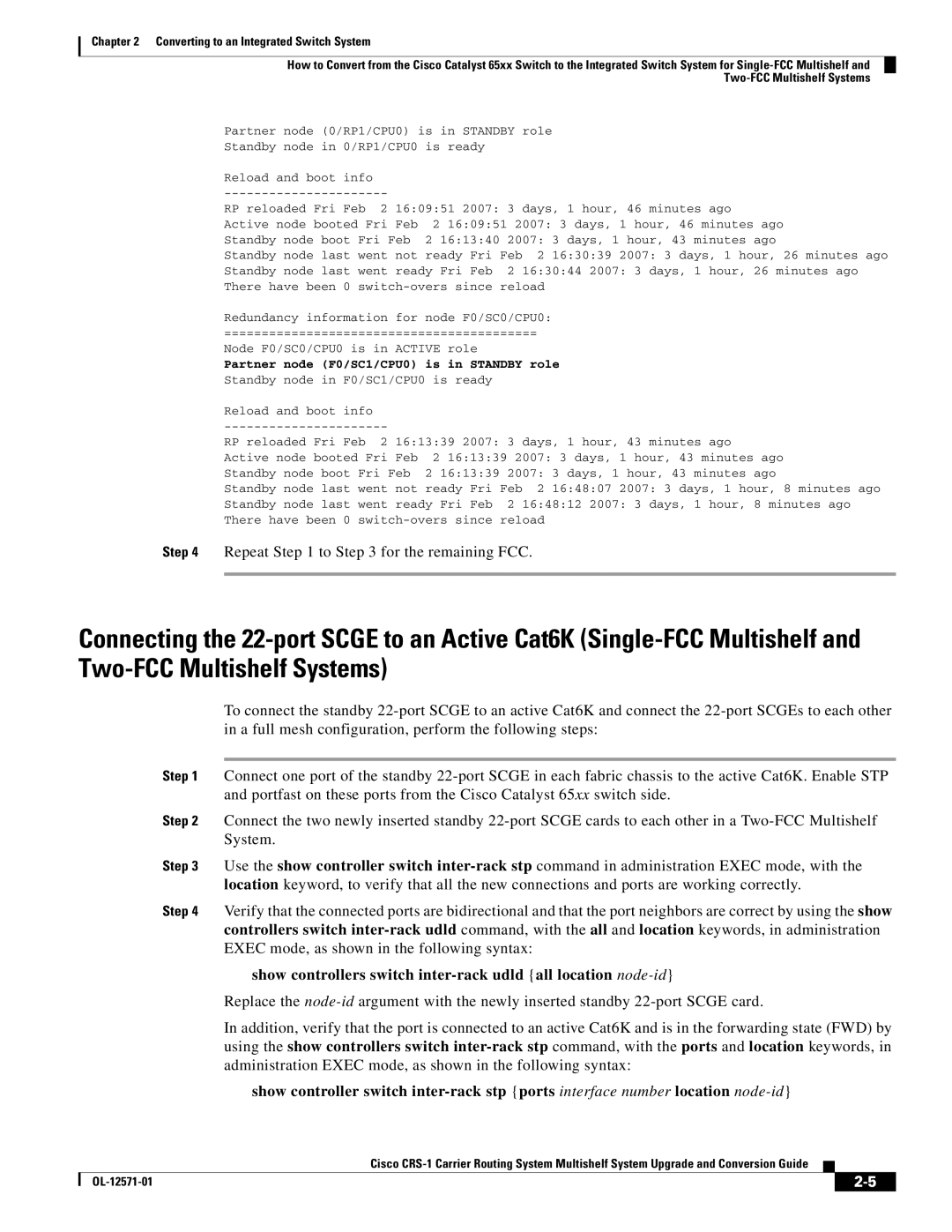 Cisco Systems CRS-1 manual Repeat to for the remaining FCC, Partner node F0/SC1/CPU0 is in Standby role 