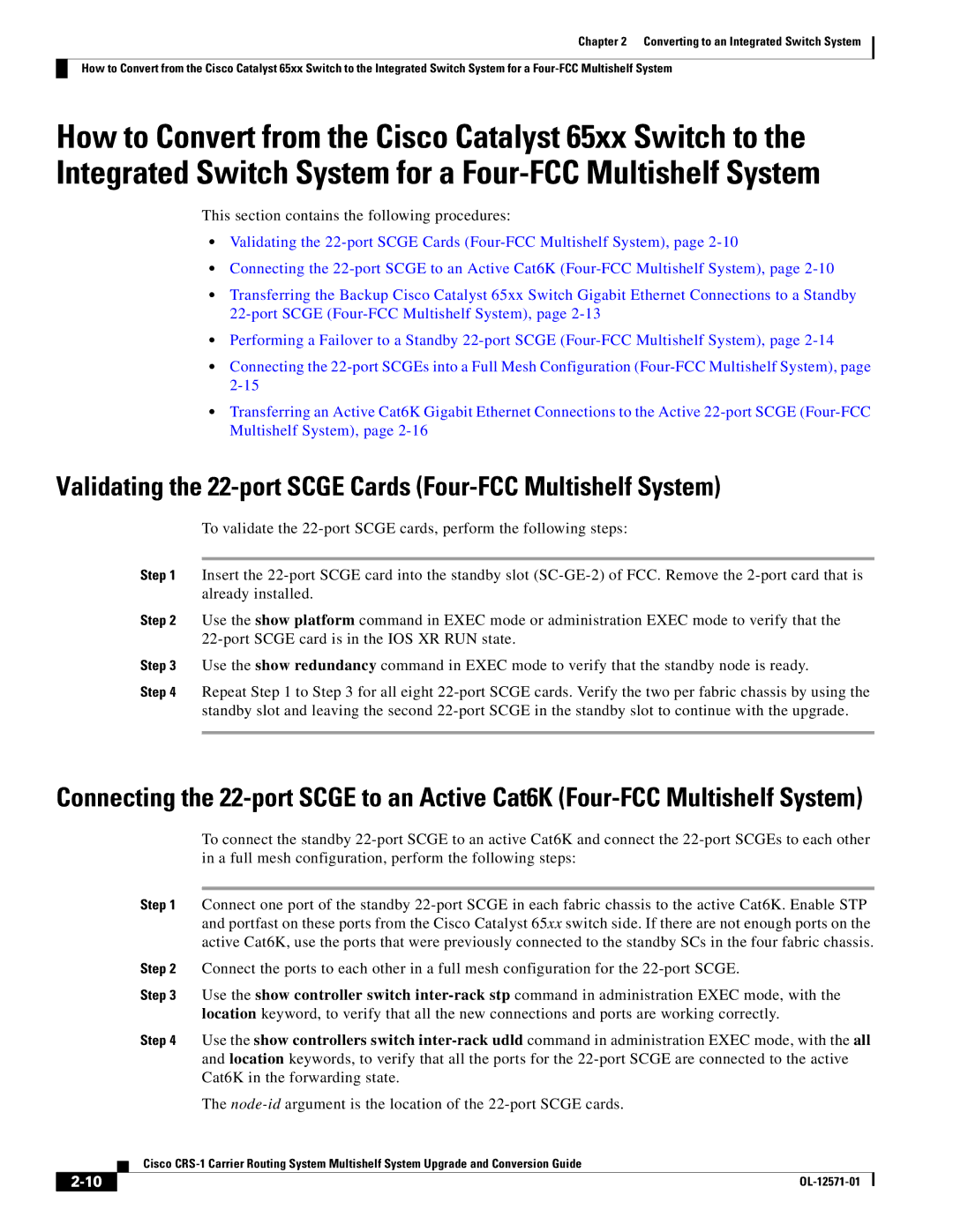 Cisco Systems CRS-1 manual Validating the 22-port Scge Cards Four-FCC Multishelf System 