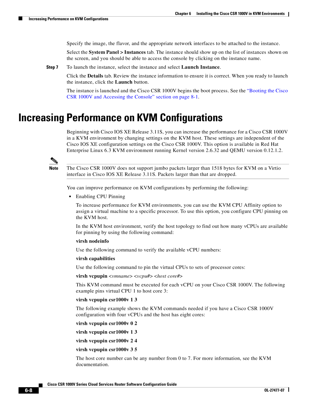 Cisco Systems CSR 1000V manual Increasing Performance on KVM Configurations, Virsh nodeinfo, Virsh vcpupin csr1000v 1 