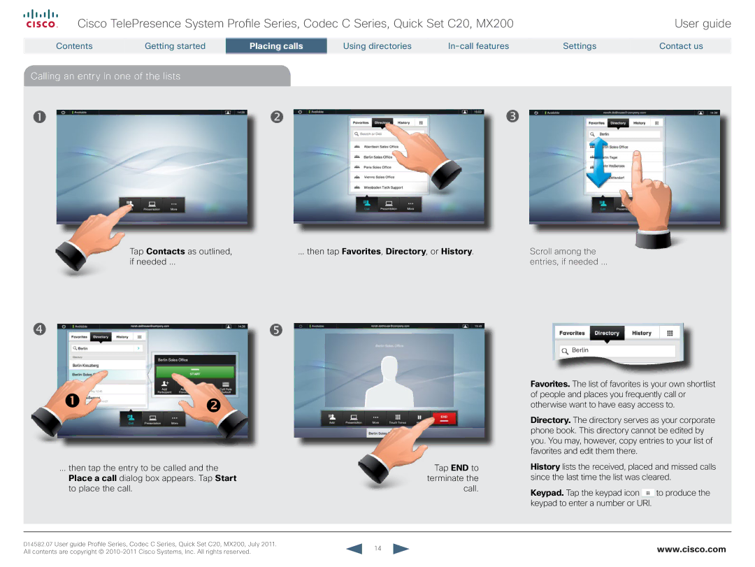 Cisco Systems CTSMX20042K9 manual Calling an entry in one of the lists, Then tap Favorites , Directory , or History 