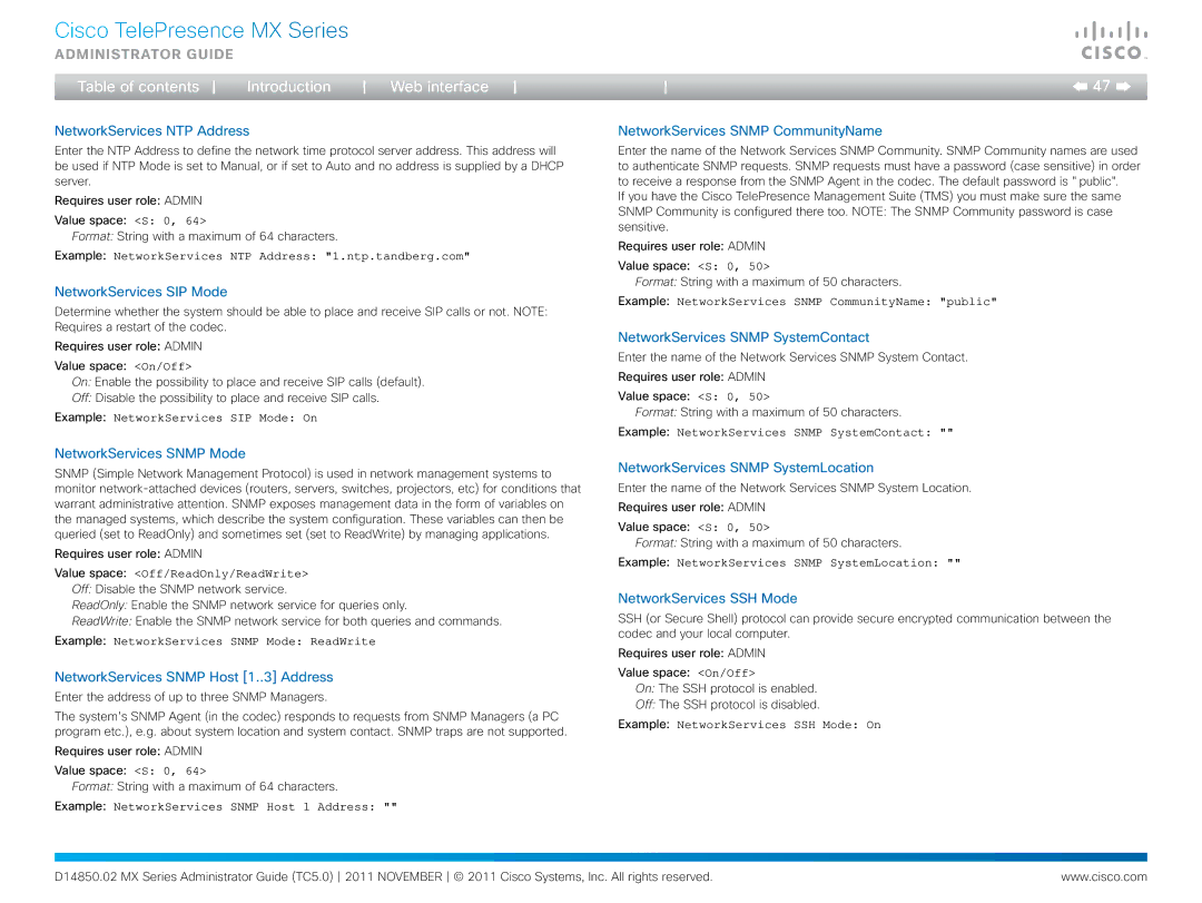 Cisco Systems CTSMX30055K9 manual NetworkServices NTP Address, NetworkServices SIP Mode, NetworkServices Snmp CommunityName 