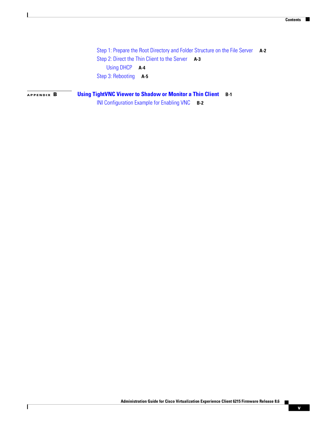 Cisco Systems CVXC6215SK9 manual Using TightVNC Viewer to Shadow or Monitor a Thin Client B-1 