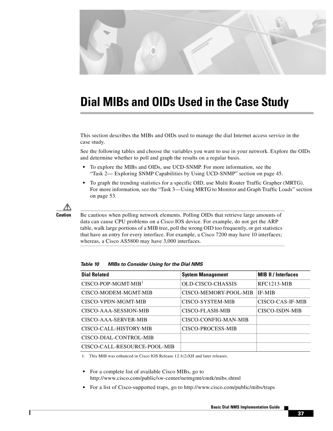 Cisco Systems Dial NMS manual Dial Related System Management MIB II / Interfaces, Cisco-Pop-Mgmt-Mib Old-Cisco-Chassis 