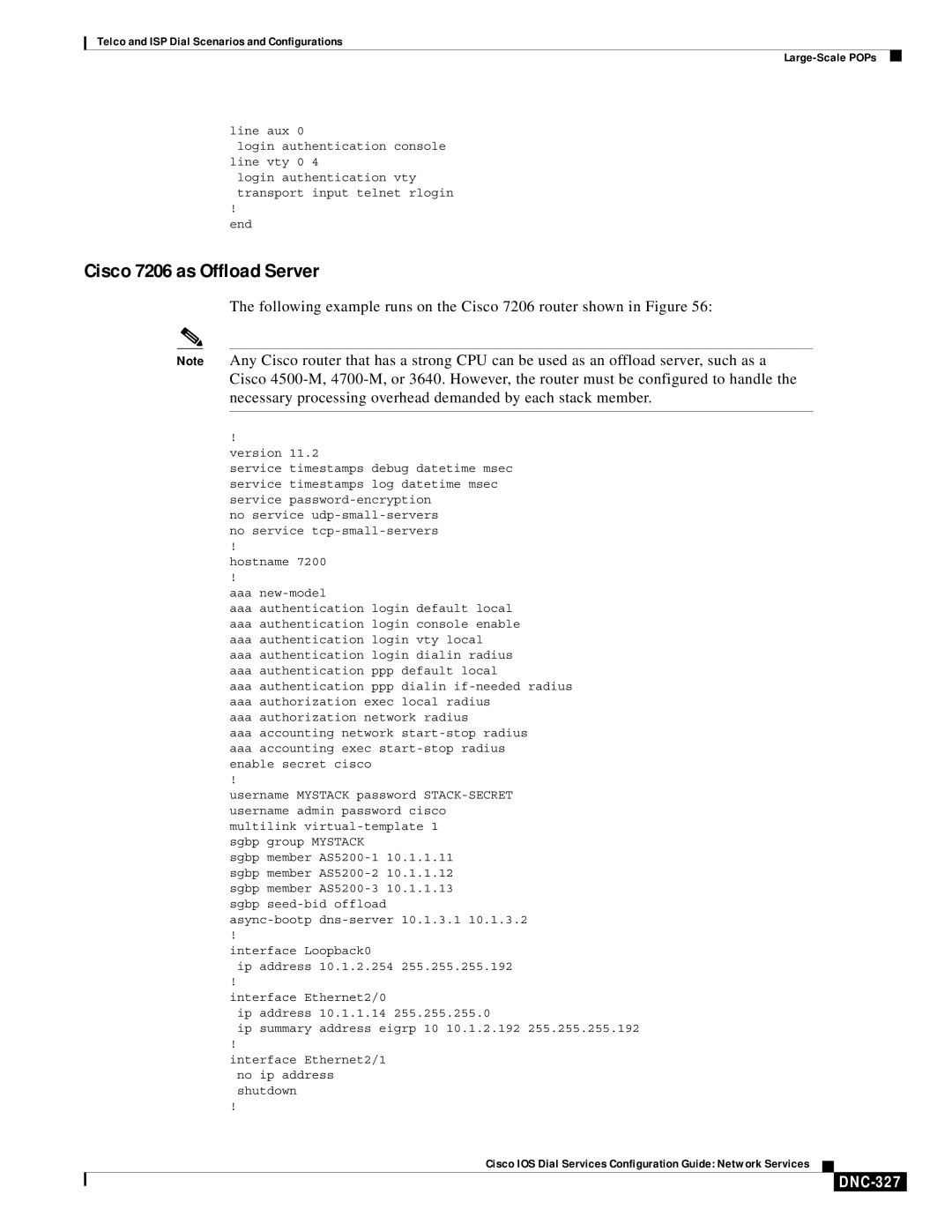 Cisco Systems DNC-305 manual Cisco 7206 as Offload Server, DNC-327, Hostname Aaa new-model, Sgbp group Mystack 