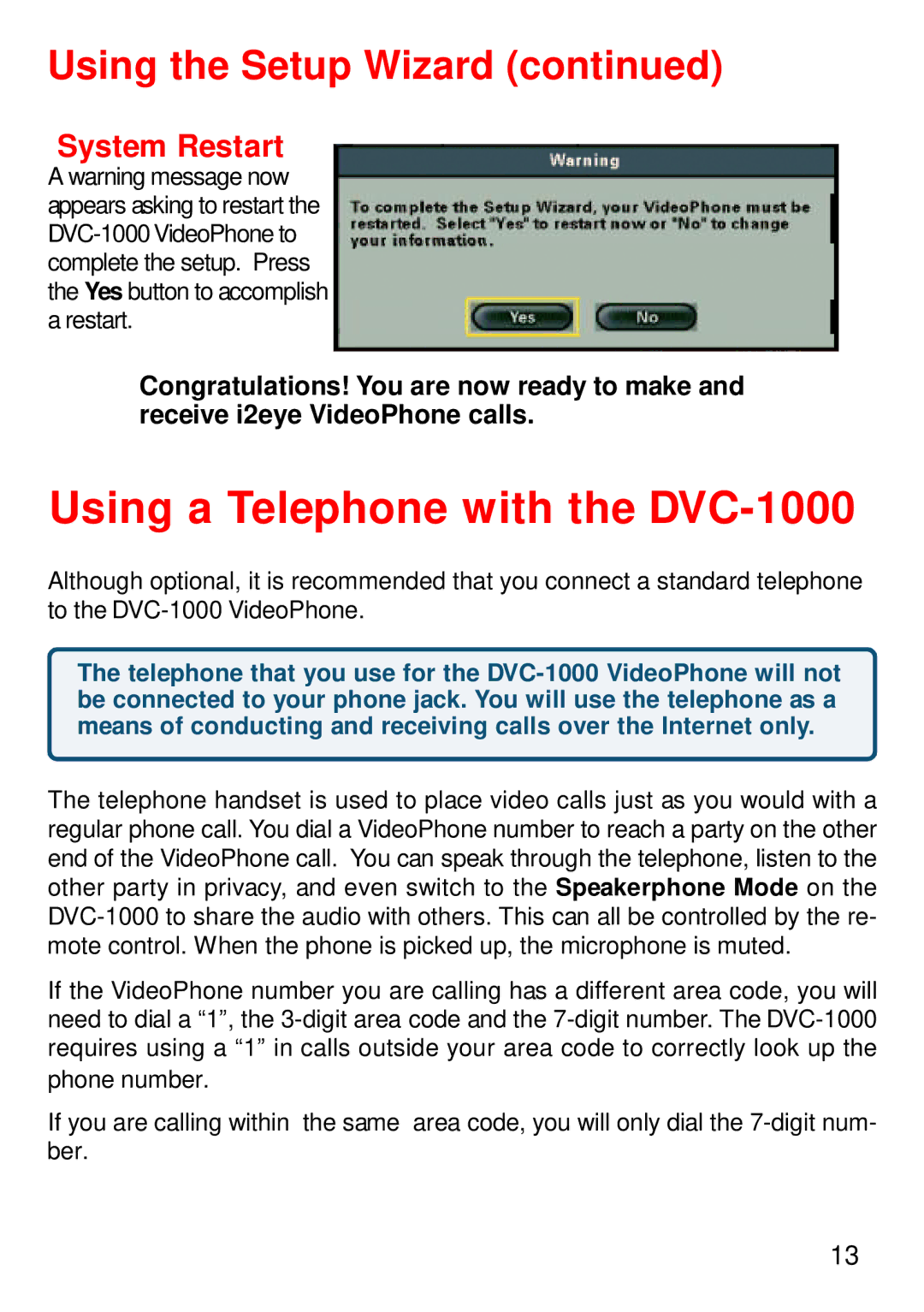 Cisco Systems manual Using a Telephone with the DVC-1000, System Restart 