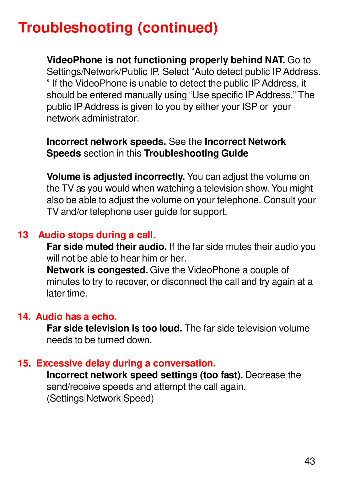 Cisco Systems DVC-1000 manual Audio stops during a call, Audio has a echo, Excessive delay during a conversation 