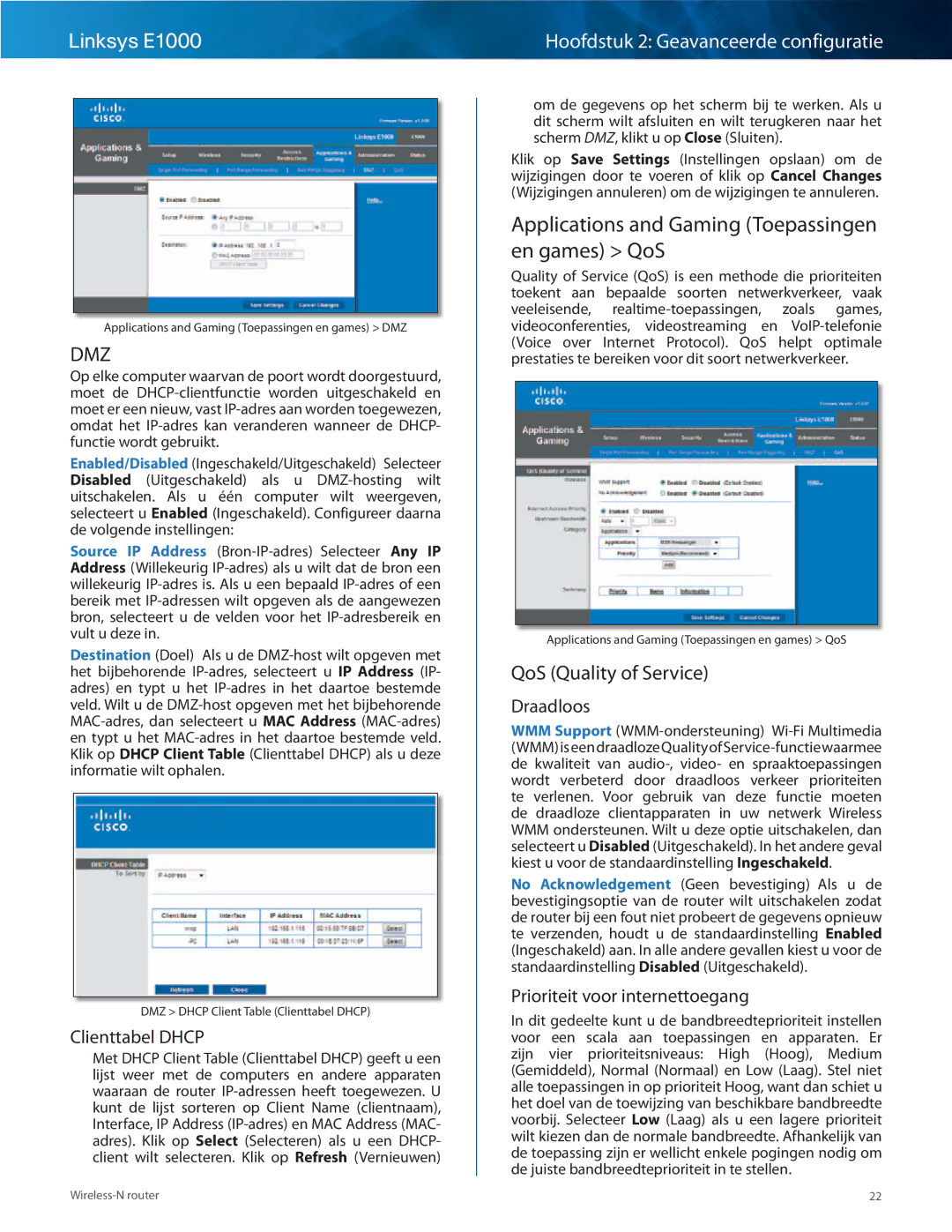 Cisco Systems E1000 Applications and Gaming Toepassingen en games QoS, QoS Quality of Service, Clienttabel Dhcp, Draadloos 