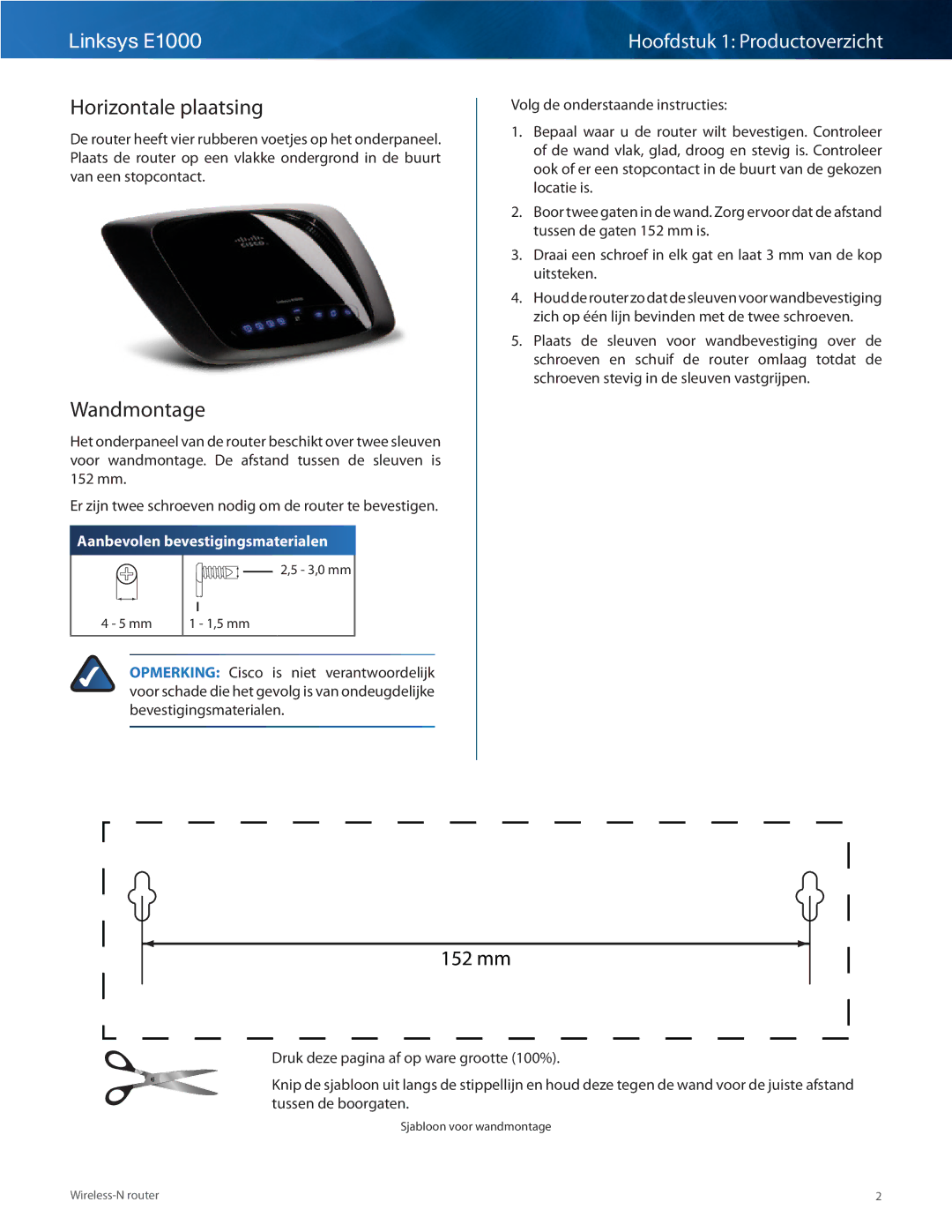 Cisco Systems manual Horizontale plaatsing, Wandmontage, Linksys E1000 Hoofdstuk 1 Productoverzicht 