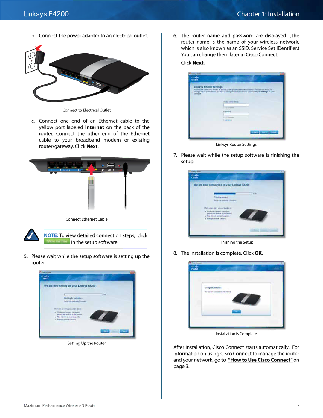 Cisco Systems E4200 Connect the power adapter to an electrical outlet, Click Next, Installation is complete.. Click OK 