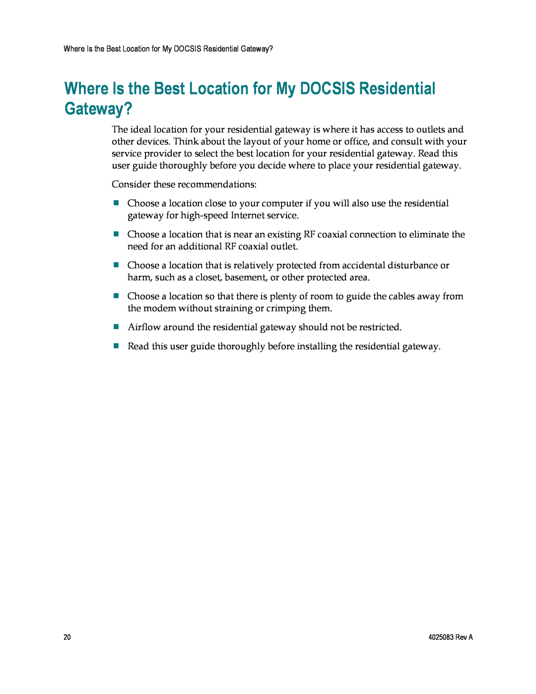 Cisco Systems 4039760, EPC3827, DPC3827 Where Is the Best Location for My DOCSIS Residential Gateway? 