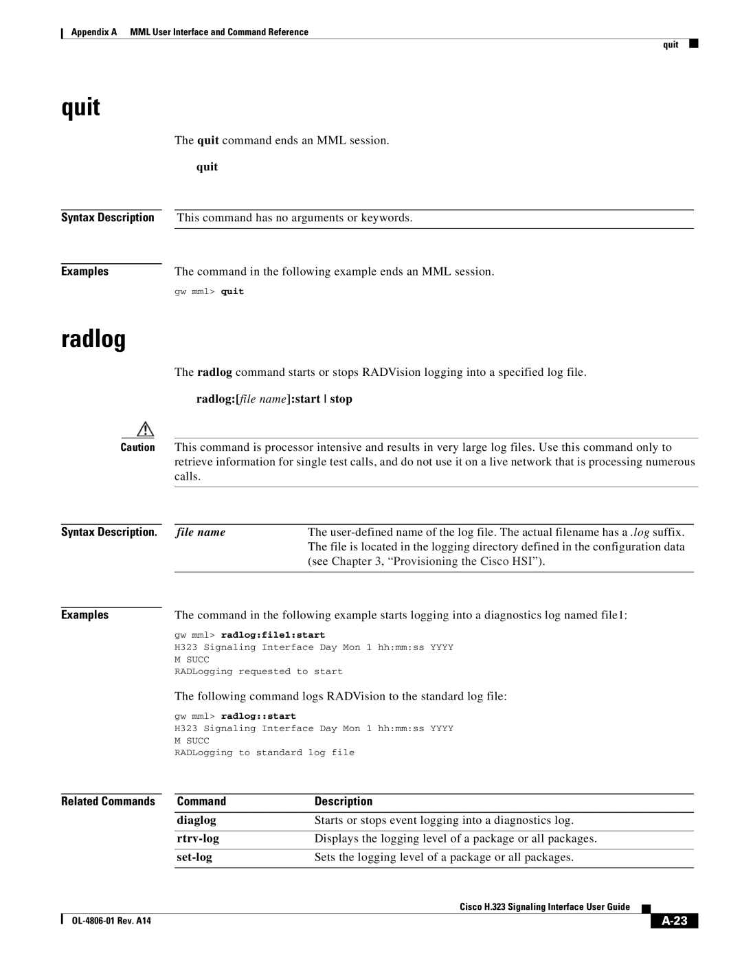 Cisco Systems H.323 manual Quit, Radlogfile namestart stop, Diaglog 