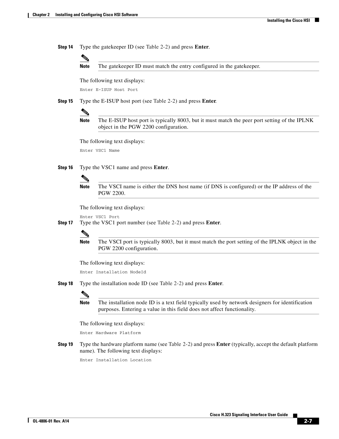 Cisco Systems H.323 manual Type the VSC1 name and press Enter Following text displays 