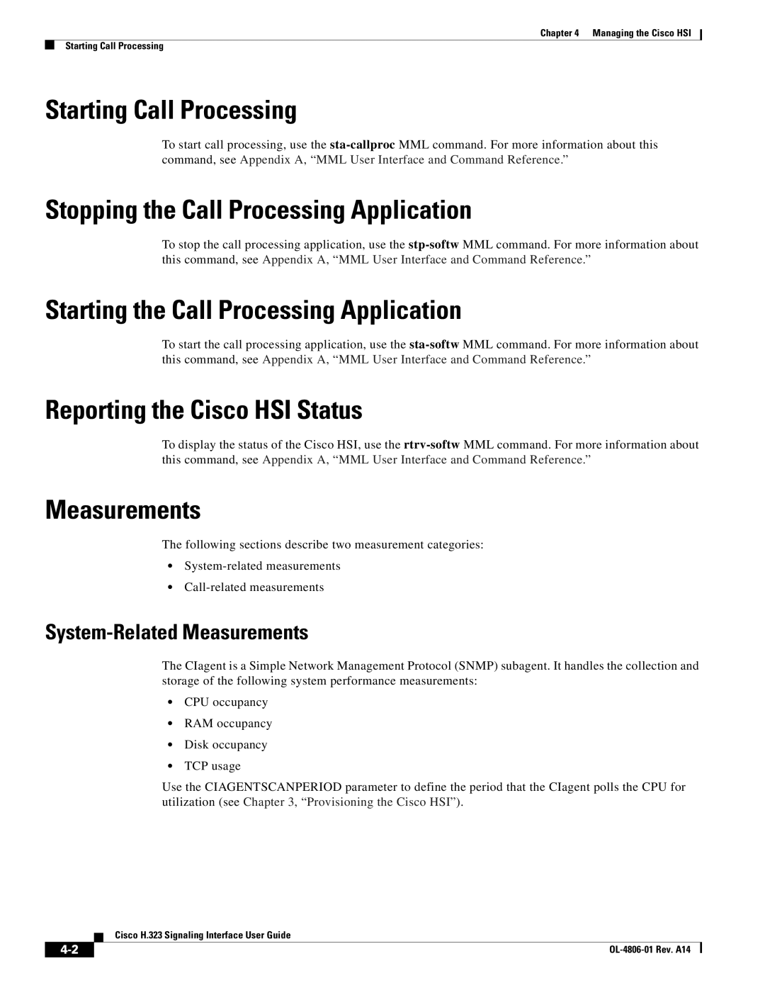 Cisco Systems H.323 Starting Call Processing, Stopping the Call Processing Application, Reporting the Cisco HSI Status 