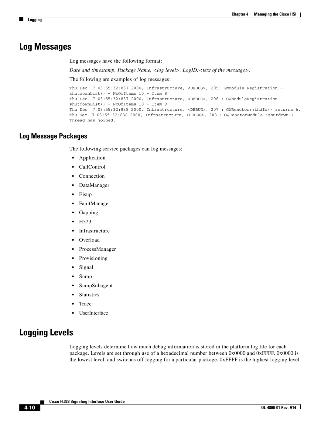 Cisco Systems H.323 manual Log Messages, Logging Levels, Log Message Packages, Log messages have the following format 