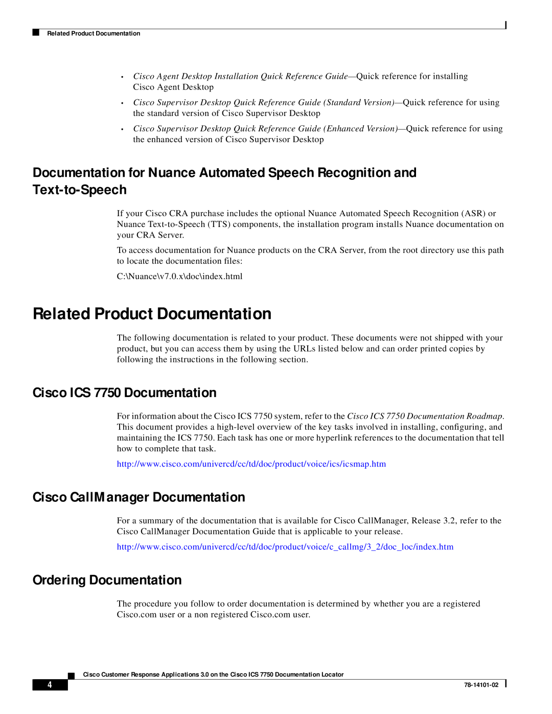 Cisco Systems manual Related Product Documentation, Cisco ICS 7750 Documentation, Cisco CallManager Documentation 