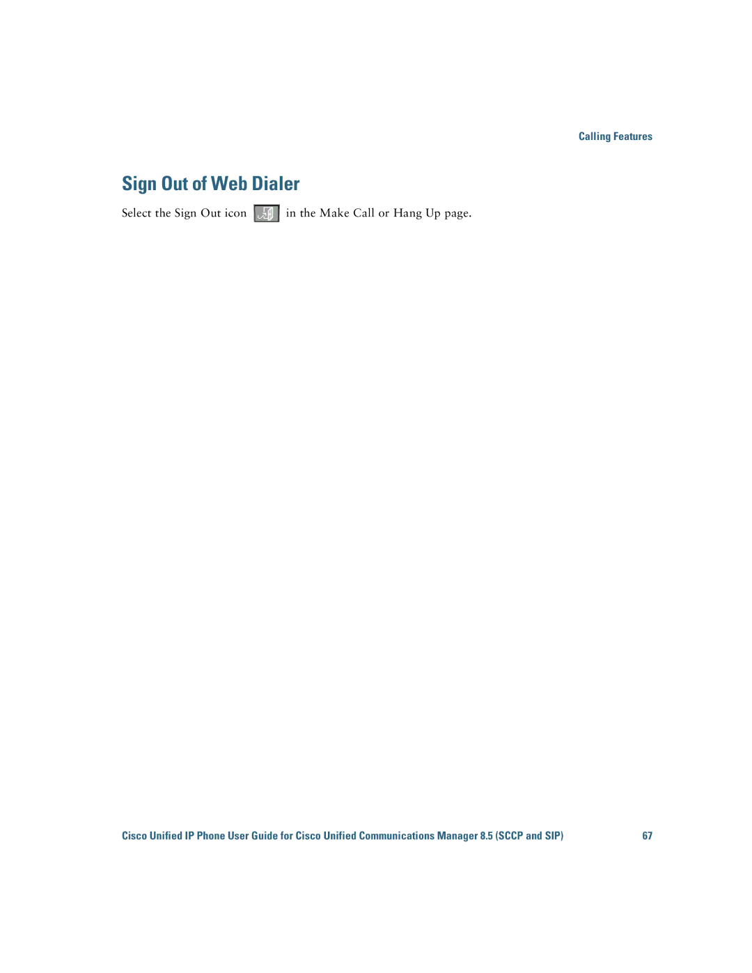 Cisco Systems IP Phone 8941 and 8945 manual Sign Out of Web Dialer, Select the Sign Out icon in the Make Call or Hang Up 