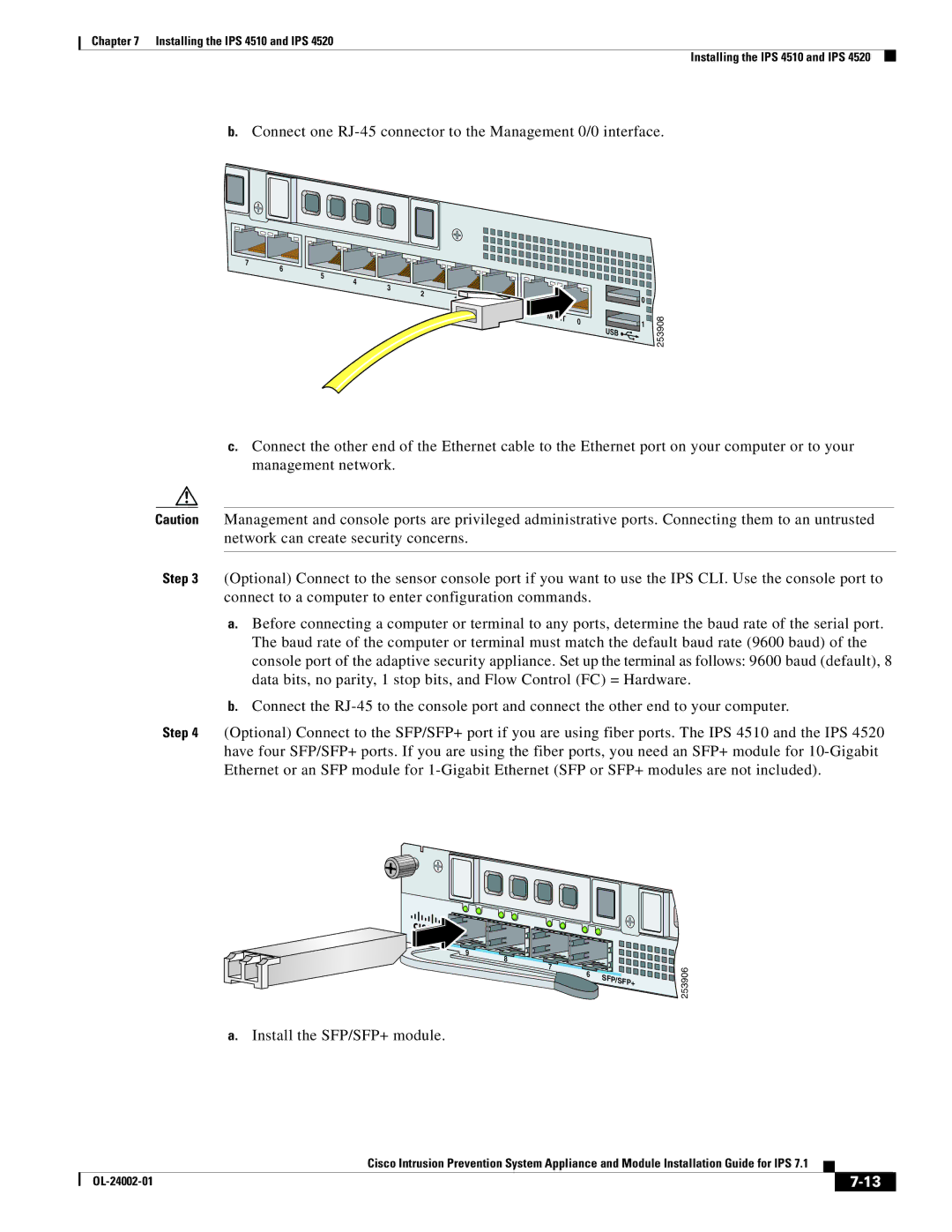 Cisco Systems IPS4520K9, IPS4510K9 specifications Connect one RJ-45 connector to the Management 0/0 interface 