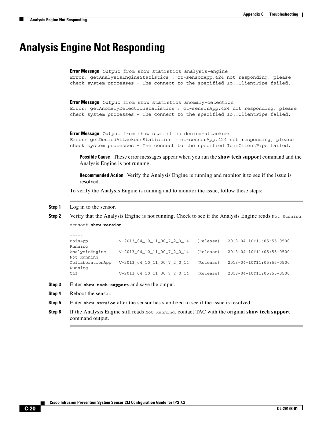 Cisco Systems IPS4510K9 Analysis Engine Not Responding, Enter show tech-support and save the output, Reboot the sensor 