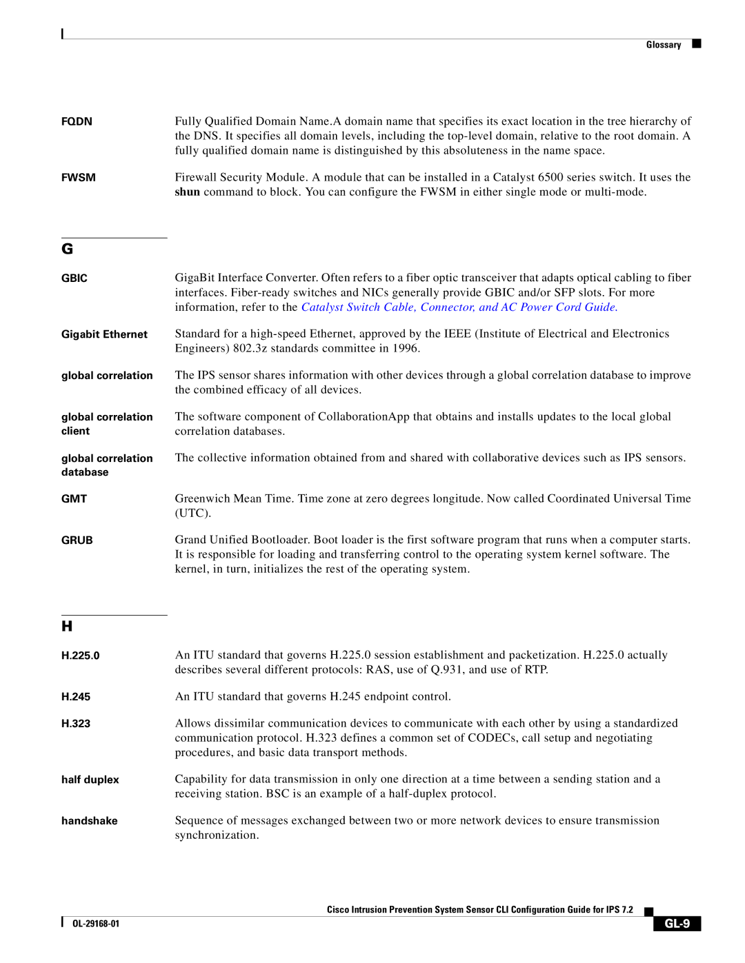 Cisco Systems IPS4510K9 An ITU standard that governs H.245 endpoint control, Procedures, and basic data transport methods 