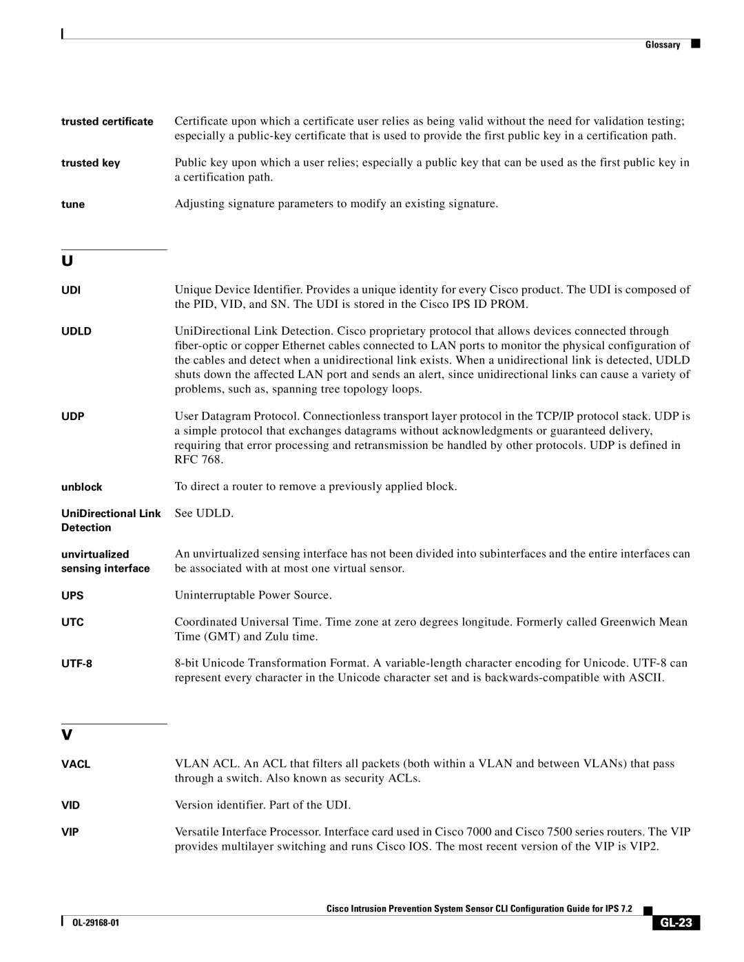 Cisco Systems IPS4510K9 Rfc, Through a switch. Also known as security ACLs, Version identifier. Part of the UDI, GL-23 