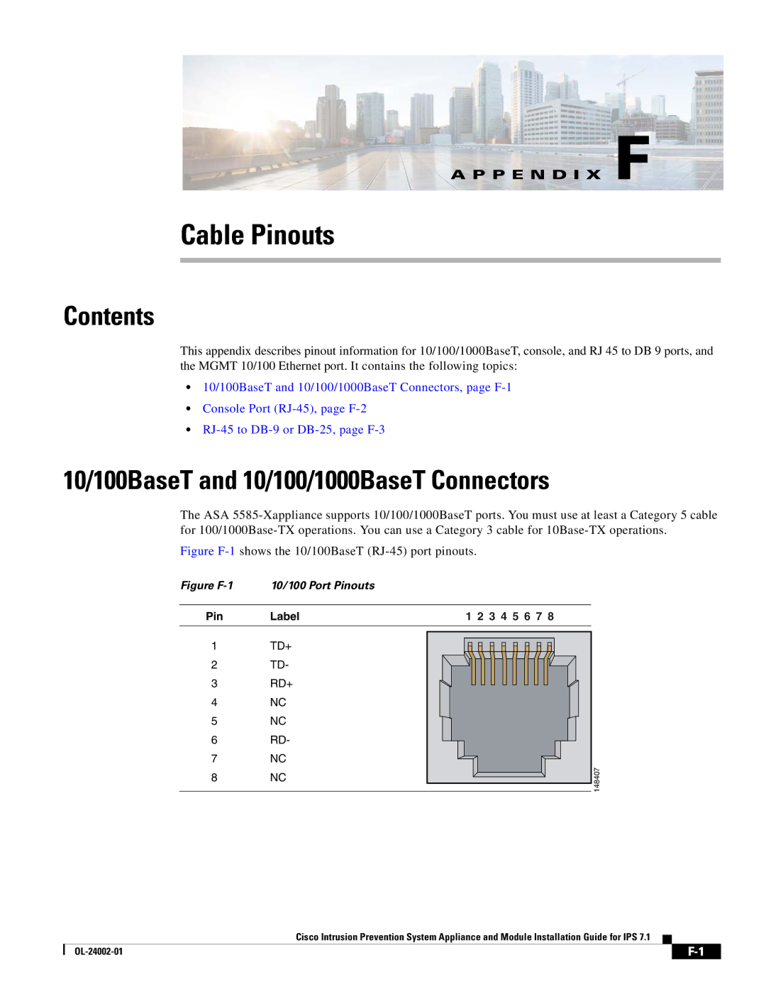 Cisco Systems IPS4520K9 10/100BaseT and 10/100/1000BaseT Connectors, Figure F-1shows the 10/100BaseT RJ-45 port pinouts 