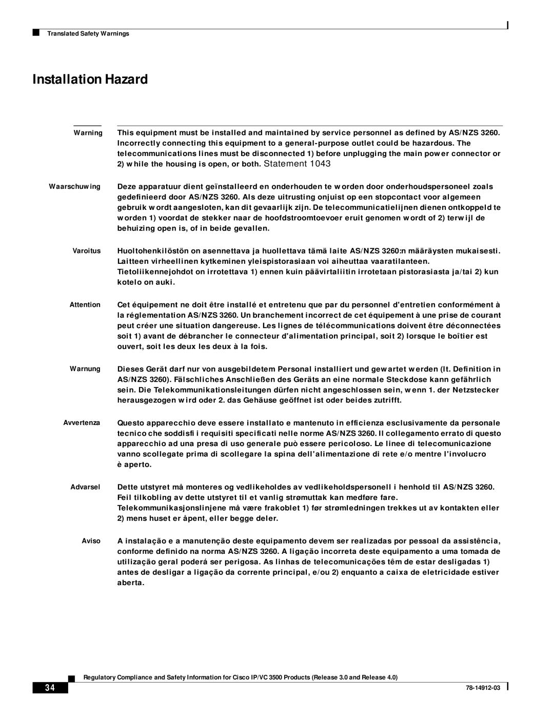 Cisco Systems IP/VC 3521, IP/VC 3511, IP/VC 3540, IP/VC 3500, IP/VC 3526, IP/VC 3544 manual Installation Hazard 