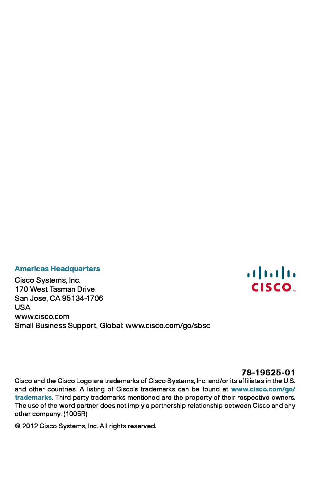 Cisco Systems ISA500, ISA550W 78-19625-01, Americas Headquarters, Cisco Systems, Inc 170 West Tasman Drive San Jose, CA 