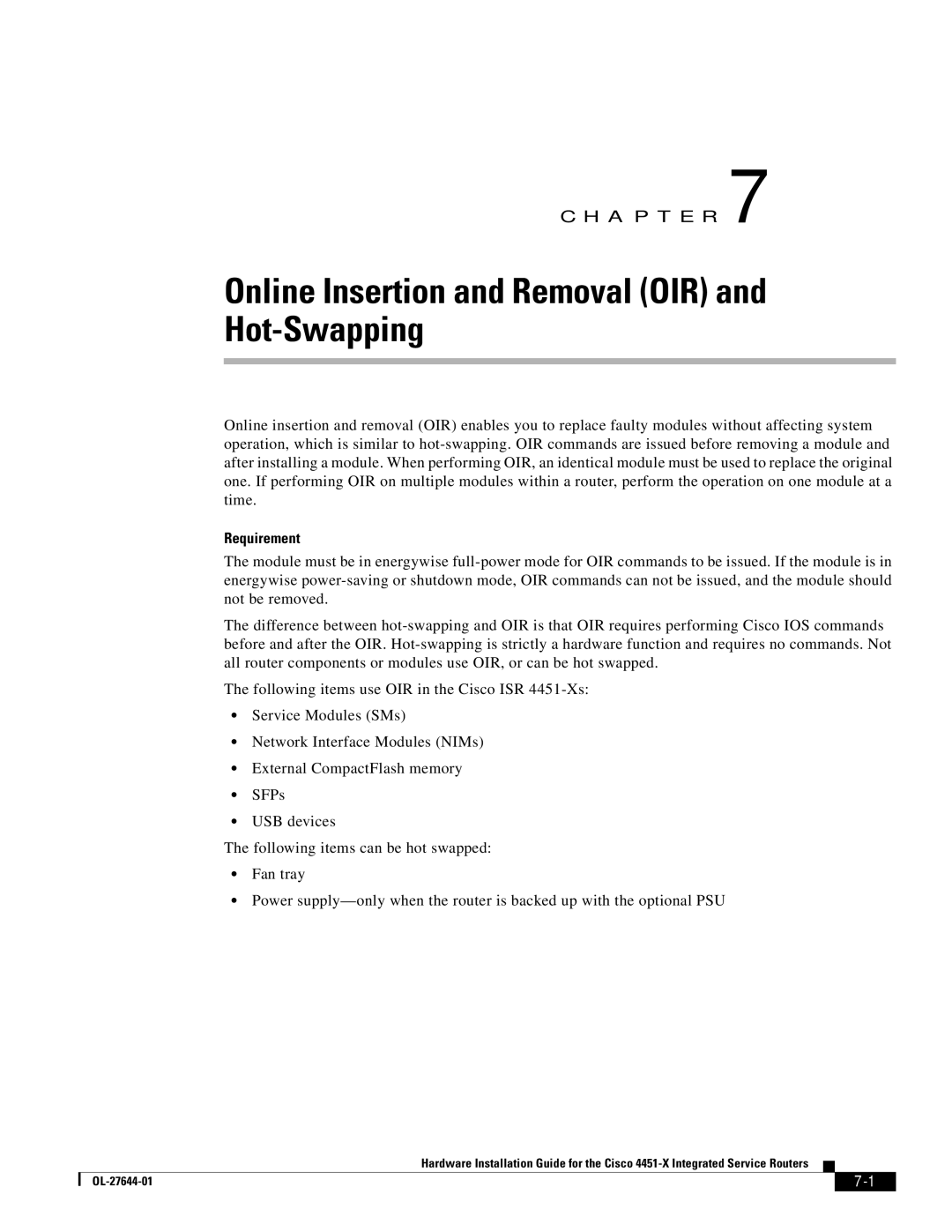 Cisco Systems ISR4451XK9 manual Online Insertion and Removal OIR Hot-Swapping, Requirement 