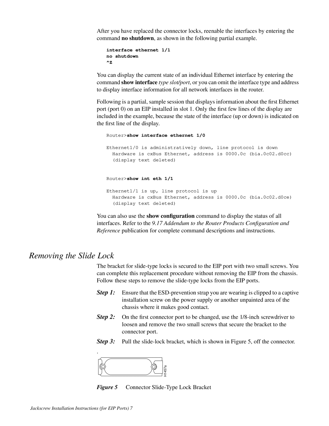 Cisco Systems Jackscrew installation instructions Removing the Slide Lock, Routershow interface ethernet 1/0 