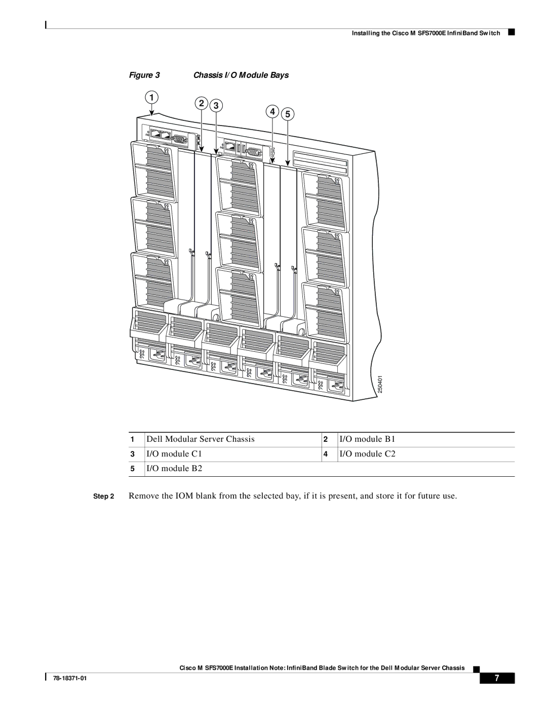 Cisco Systems M SFS7000E specifications Chassis I/O Module Bays 