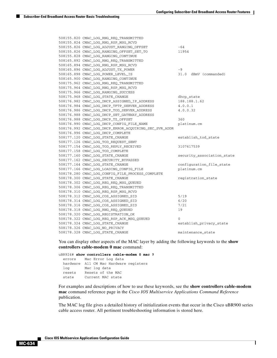 Cisco Systems MC-607 manual MC-634, UBR924# show controllers cable-modem 0 mac ? 