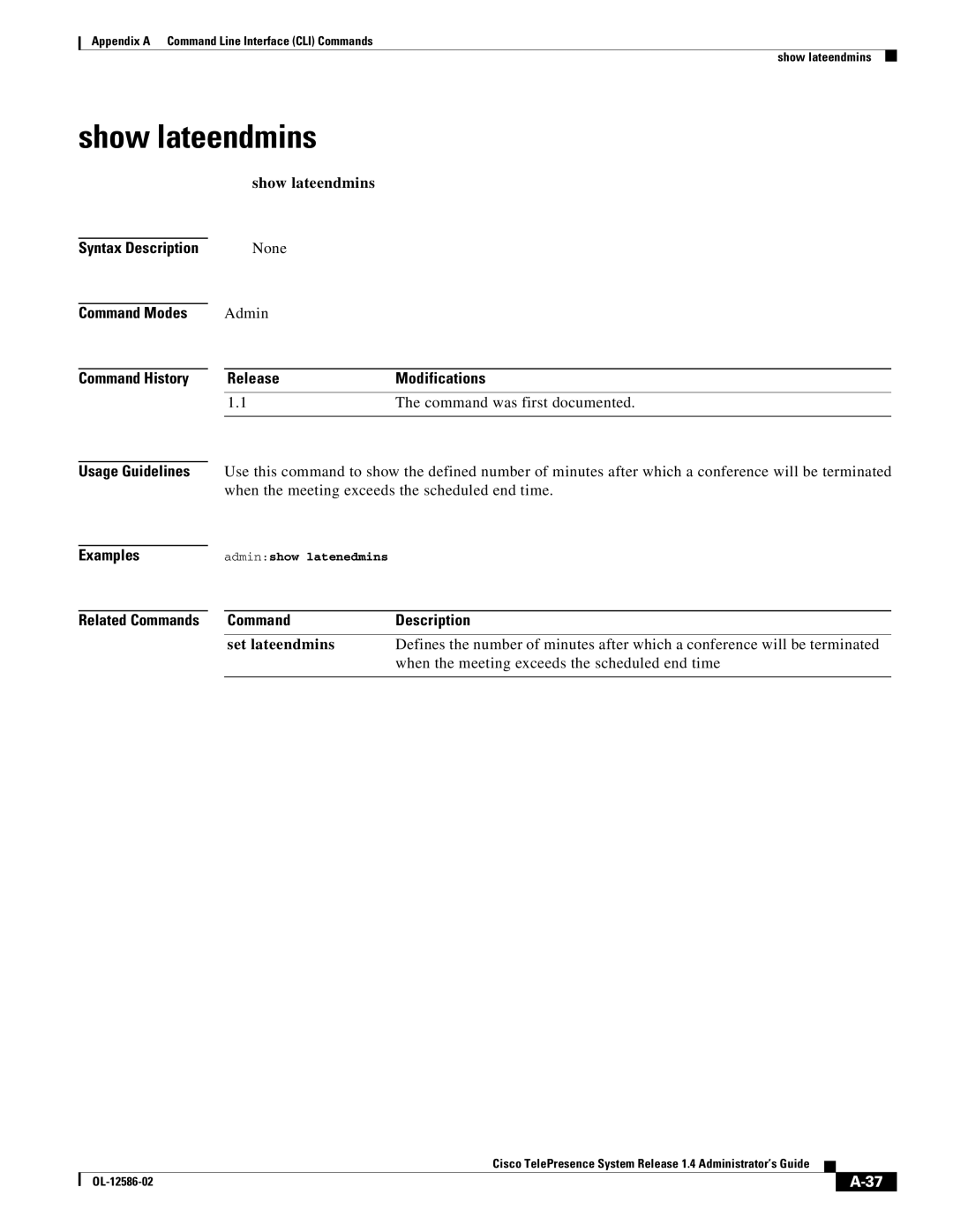 Cisco Systems MCS 7800 Series manual Show lateendmins, Set lateendmins, Adminshow latenedmins 