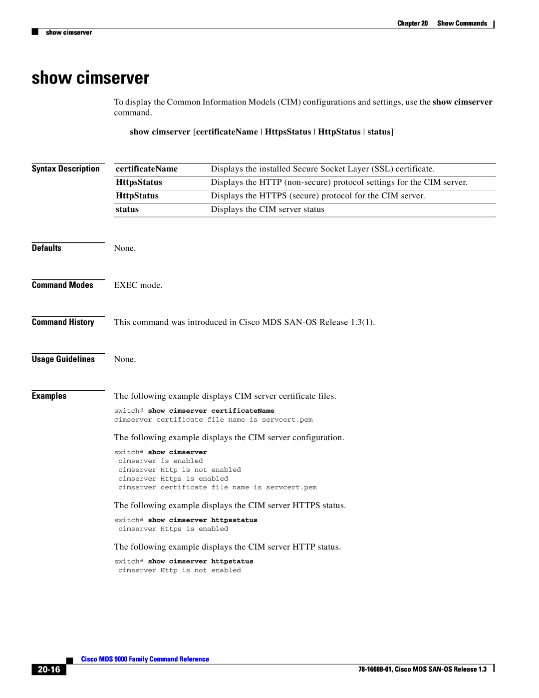 Cisco Systems MDS 9000 show cimserver certificateName HttpsStatus HttpStatus status, 20-16, Defaults, Command Modes 