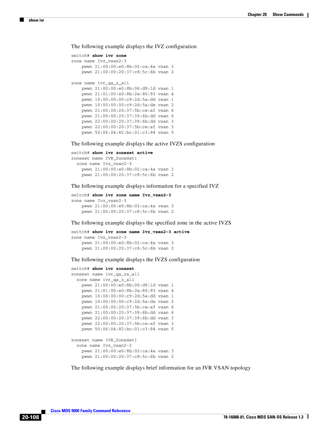 Cisco Systems MDS 9000 Following example displays the IVZ configuration, Following example displays the Ivzs configuration 