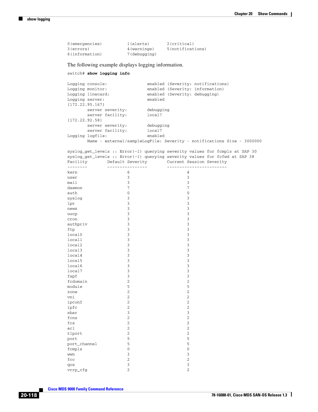 Cisco Systems MDS 9000 manual Following example displays logging information, 20-118, Switch# show logging info 