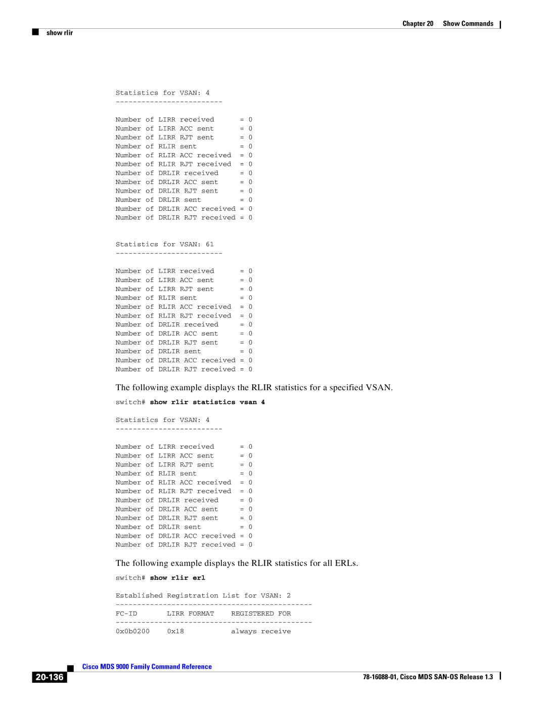 Cisco Systems MDS 9000 manual Following example displays the Rlir statistics for all ERLs, 20-136, Switch# show rlir erl 