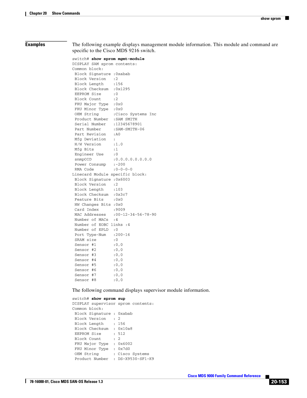 Cisco Systems MDS 9000 Specific to the Cisco MDS 9216 switch, Following command displays supervisor module information 