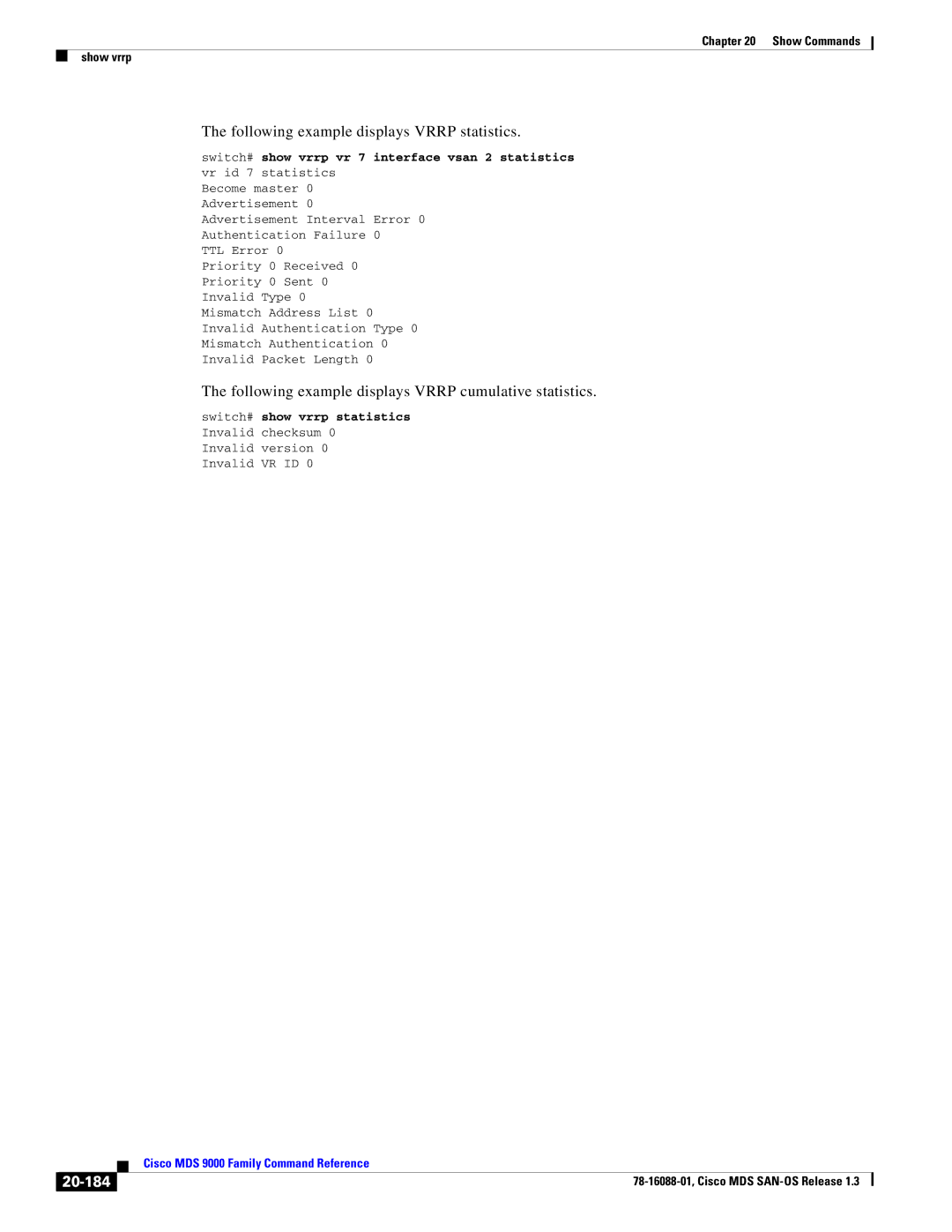 Cisco Systems MDS 9000 Following example displays Vrrp statistics, Following example displays Vrrp cumulative statistics 