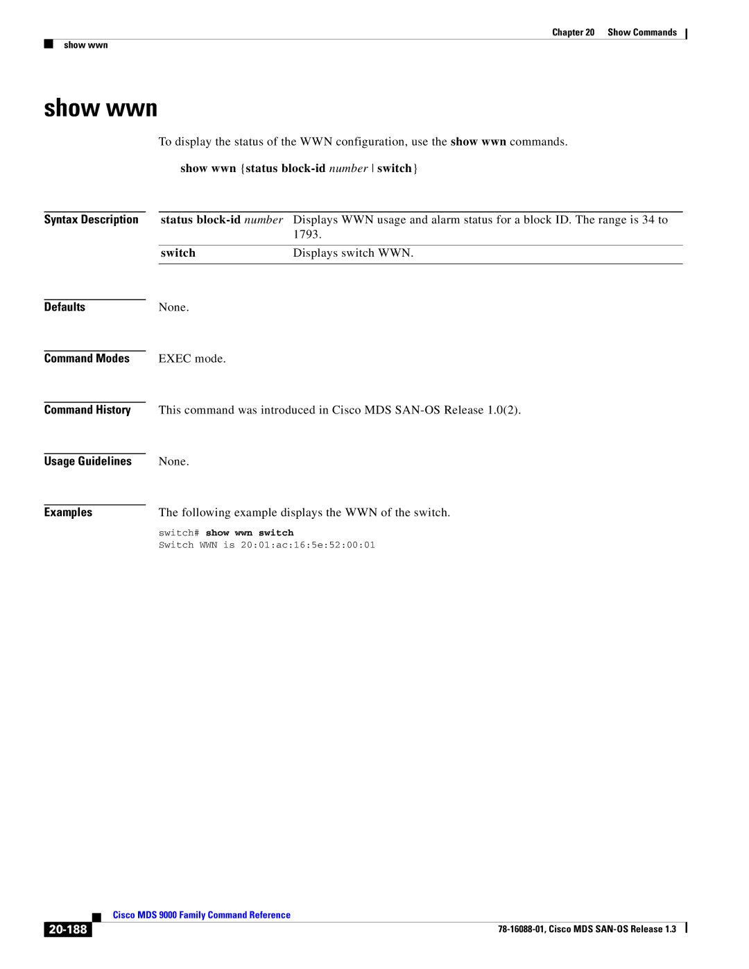 Cisco Systems MDS 9000 Show wwn, Displays switch WWN, 20-188, Switch# show wwn switch, Switch WWN is 2001ac165e520001 